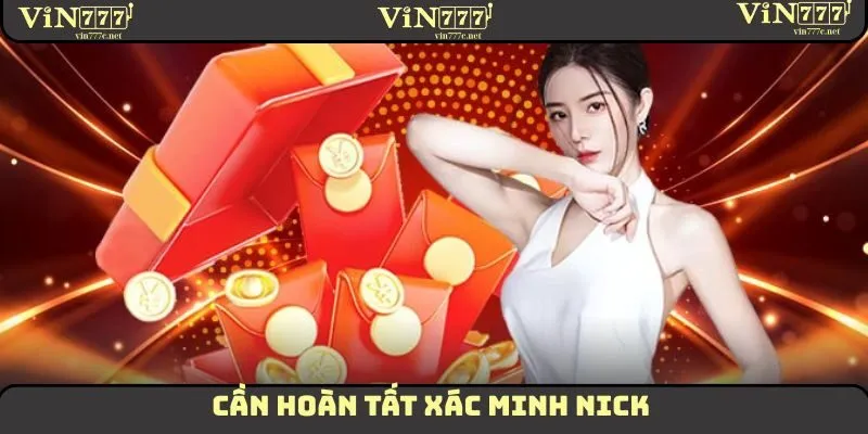 Cần hoàn tất xác minh nick trước khi thực hiện lần nạp đầu trên VIN777 