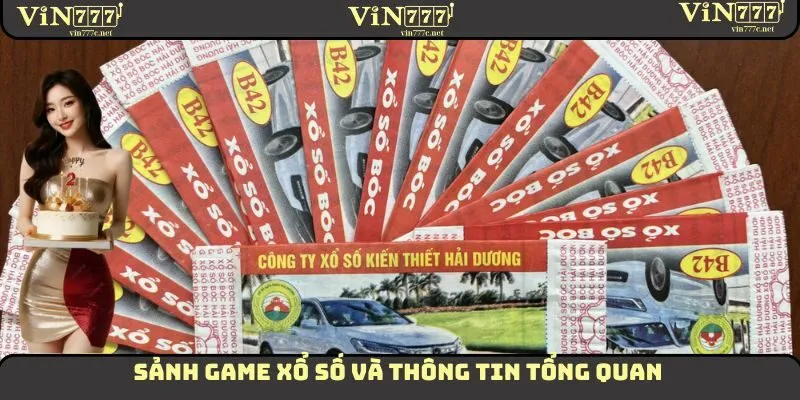 Sảnh game xổ số và thông tin tổng quan