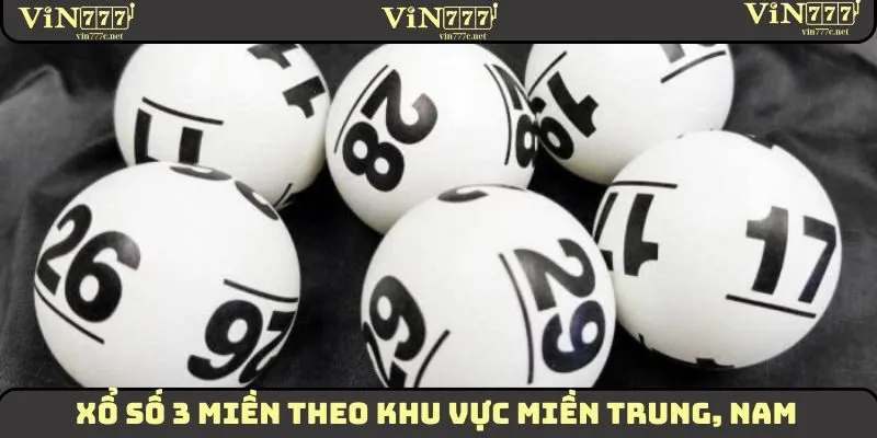 Xổ Số 3 Miền Hấp Dẫn Phù Hợp Với Nhiều Người Chơi 2025 2 Xổ số 3 miền theo khu vực miền Trung, Nam